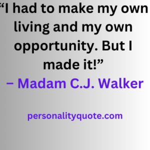 Madam Cj Walker Quotes